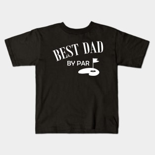 Golf Dad - Best Dad By Par Kids T-Shirt